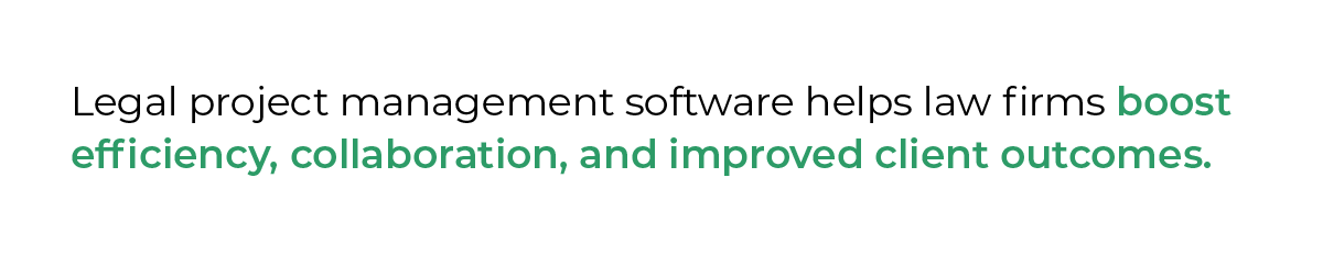 Legal project management software helps law firms boost efficiency, collaboration, and improved client outcomes.